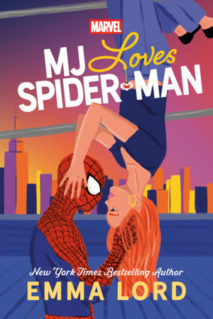 MJ Loves Spider-Man by Emma Lord book