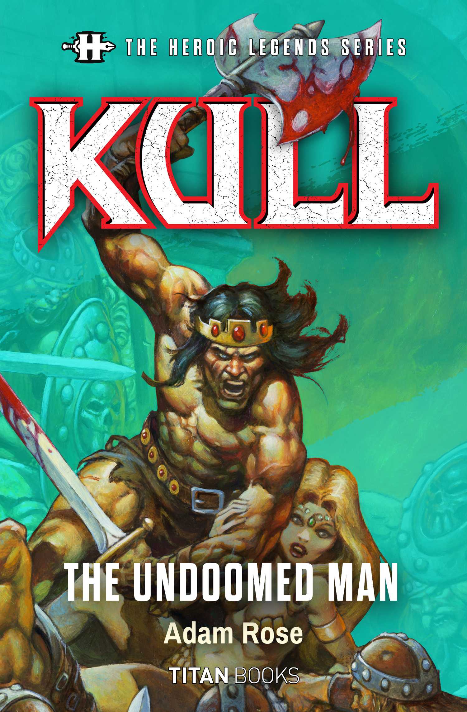 Kull the Undoomed Man Adam Rose COVER