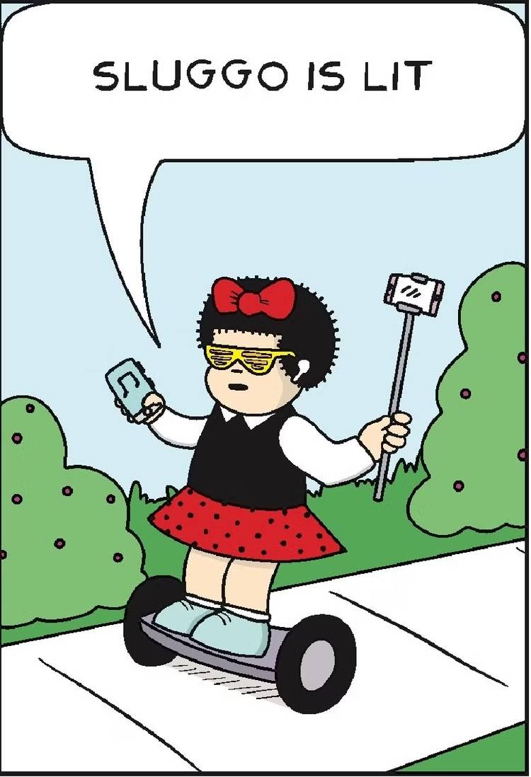 Nancy rides a hoverboard holding a selfie stick while saying Sluggo is lit