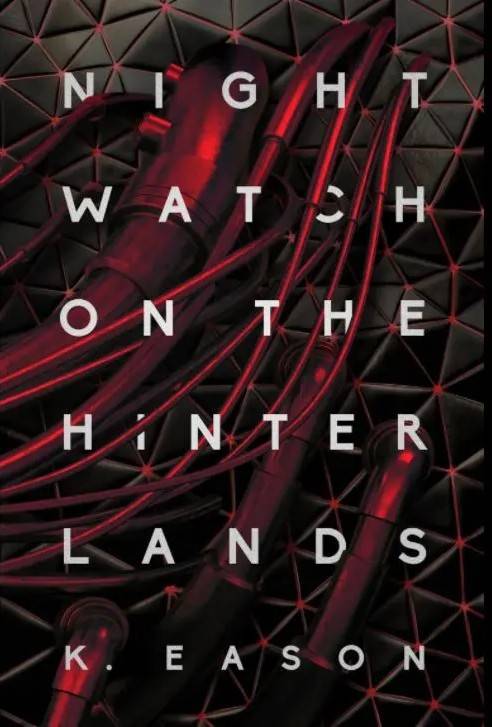 Nightwatch on the Hinterlands by K Eason