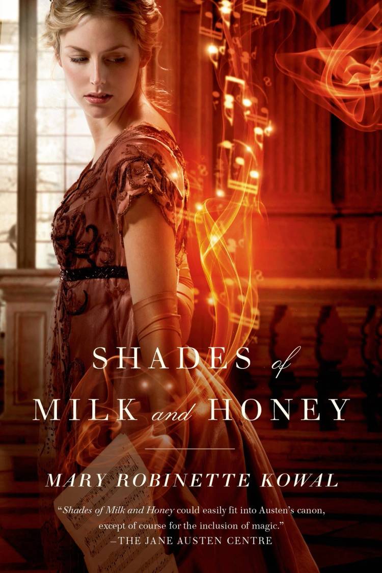 Shades of Milk and Honey Glamourist Histories by Mary Robinette Kowal