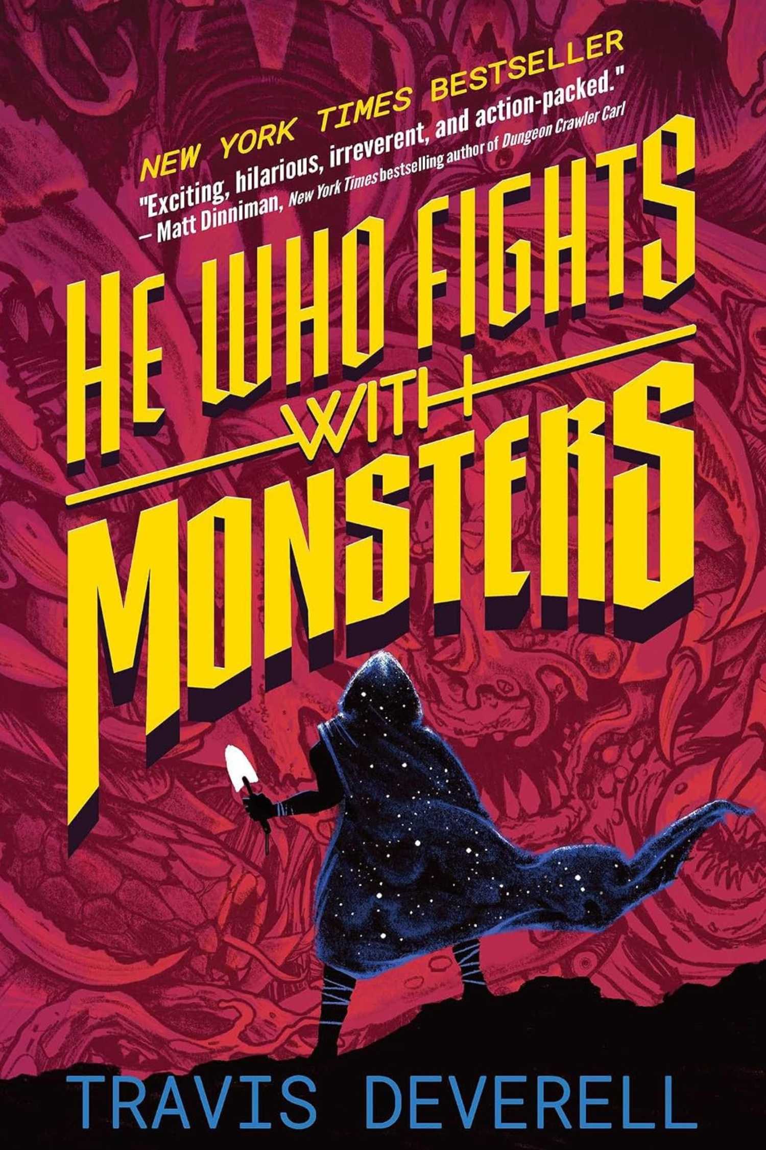 The cover of He Who Fights With Monsters by Travis Deverell