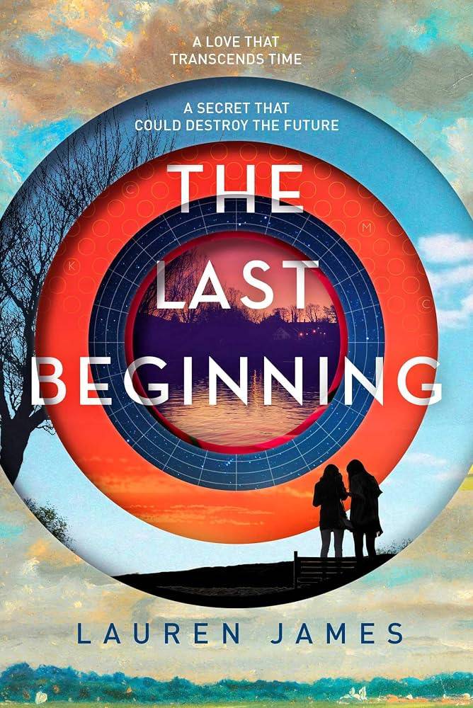 The cover of The Last Beginning by Wren James shows two young women in front of a series of circles