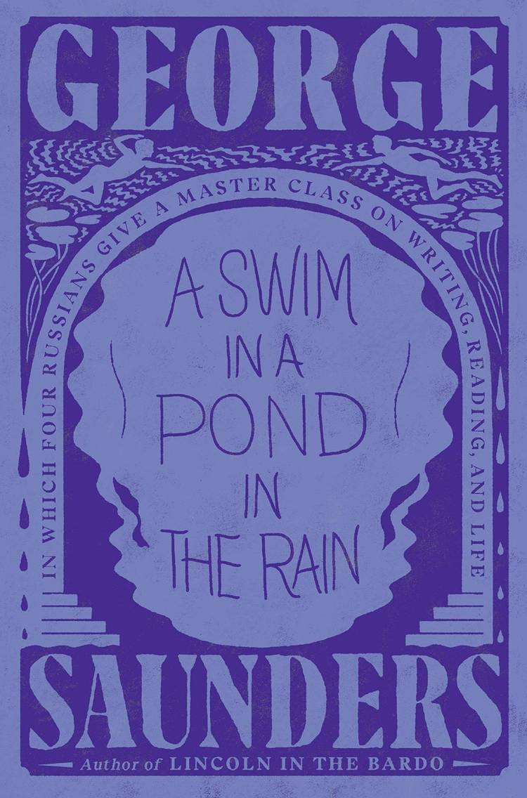 Cover of A Swim in a Pond in the Rain by George Saunders