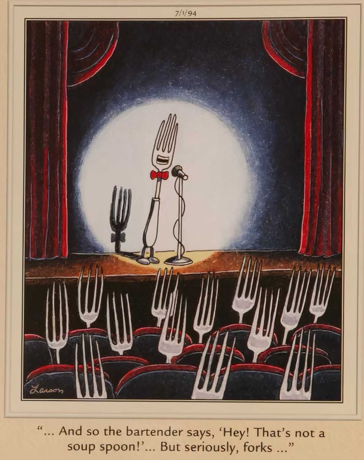 Far Side, July 1, 1994, fork doing stand up comedy