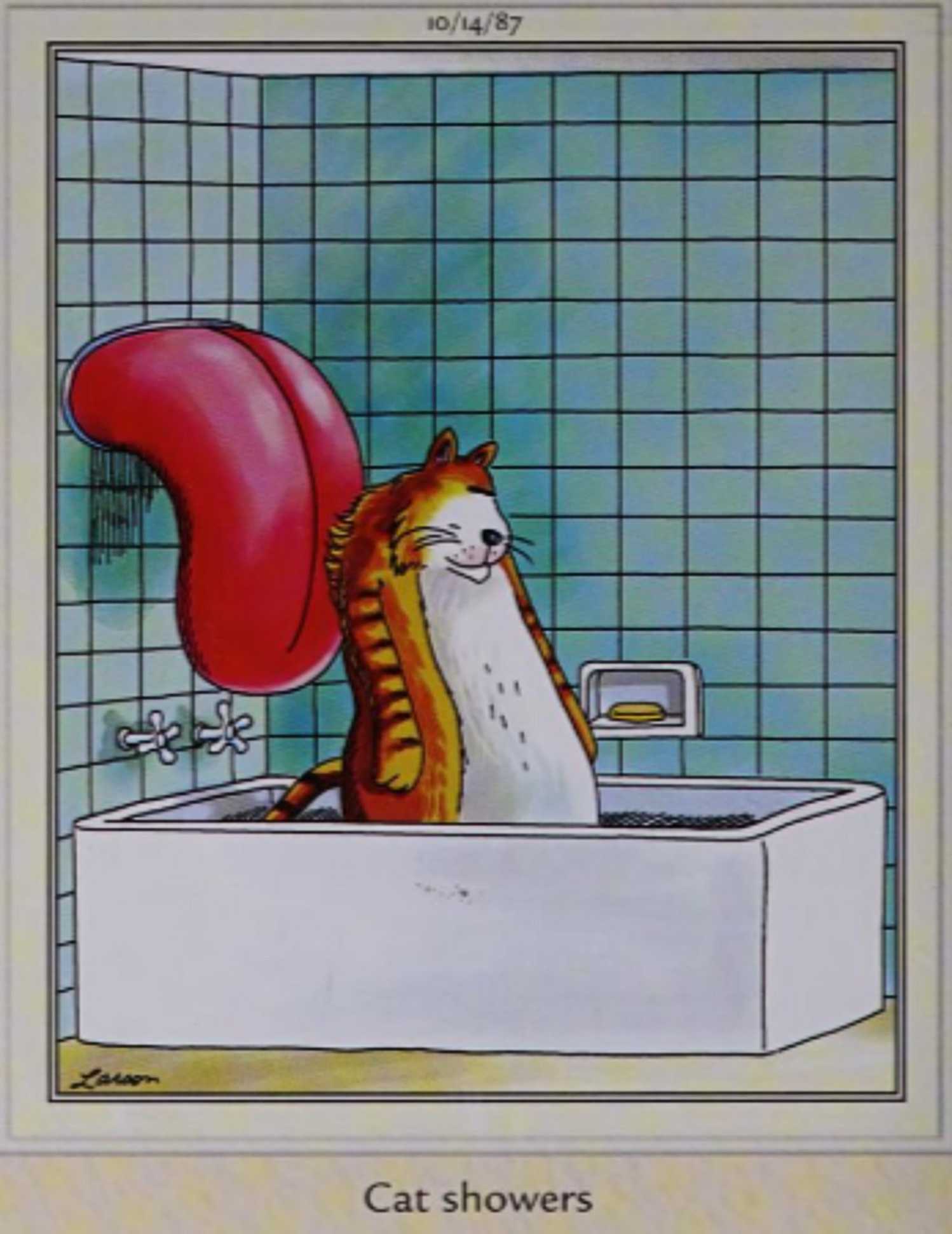 Far Side, October 14, 1987, a 'cat shower' with a giant tongue sticking out of the wall