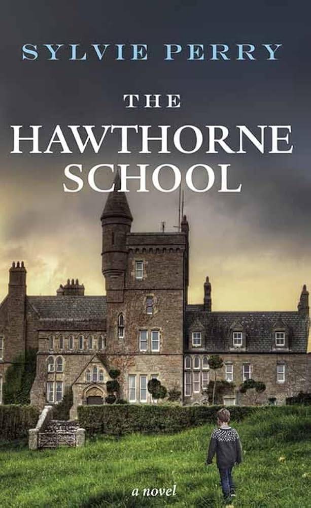 The Hawthorne School by Sylvie Perry