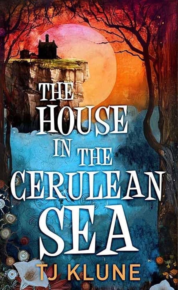 The House in the Cerulean Sea by T.J. Klune