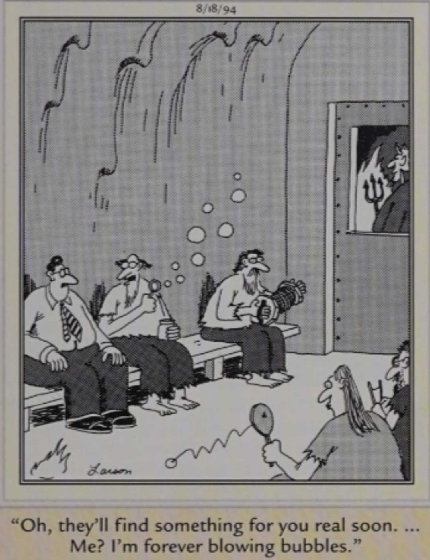 Far Side, August 18, 1994, man in hell 'forever blowing bubbles'