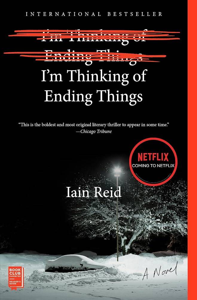 I'm Thinking Of Ending Things by Iain Reid