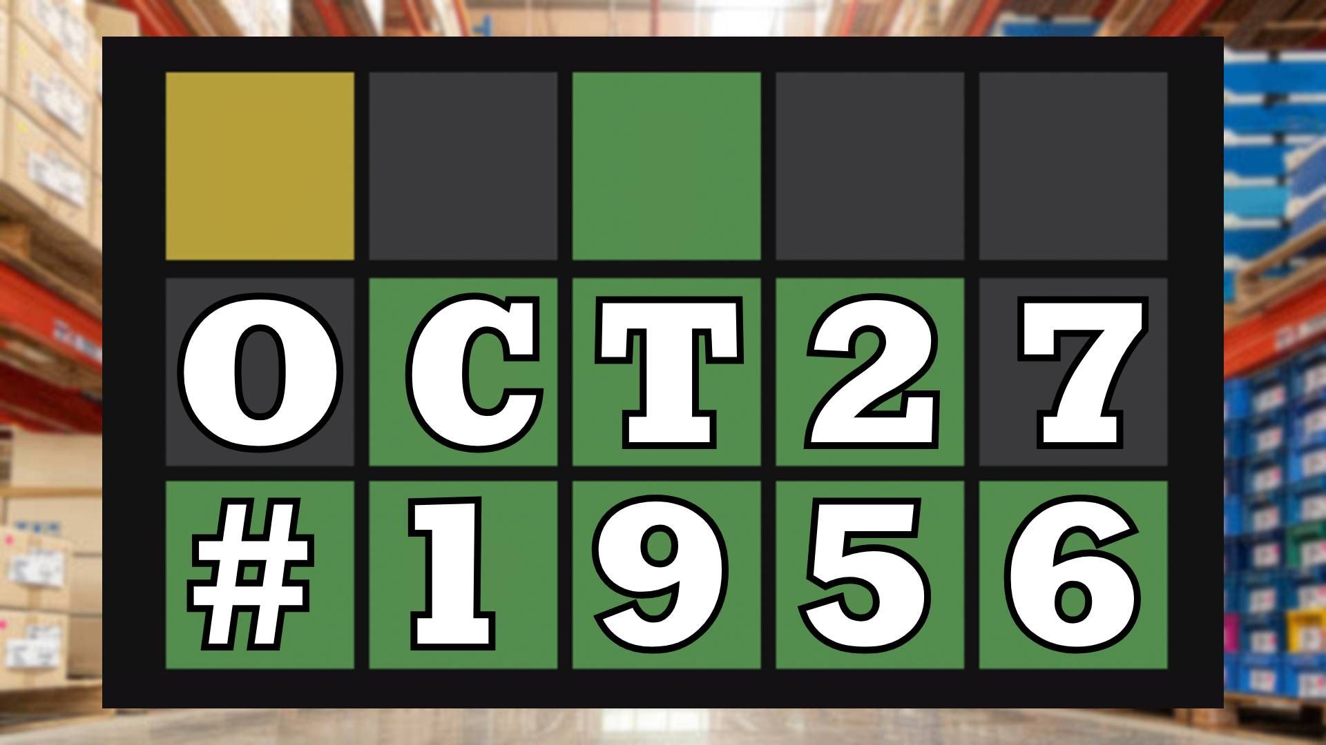 Today's Wordle Hints & Answer - October 27, 2026 (Puzzle #1956)