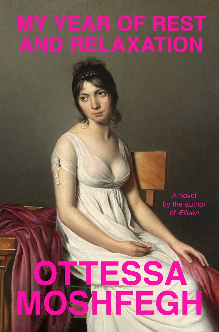 Book cover for My Year of Rest and Relaxation by Ottessa Moshfegh