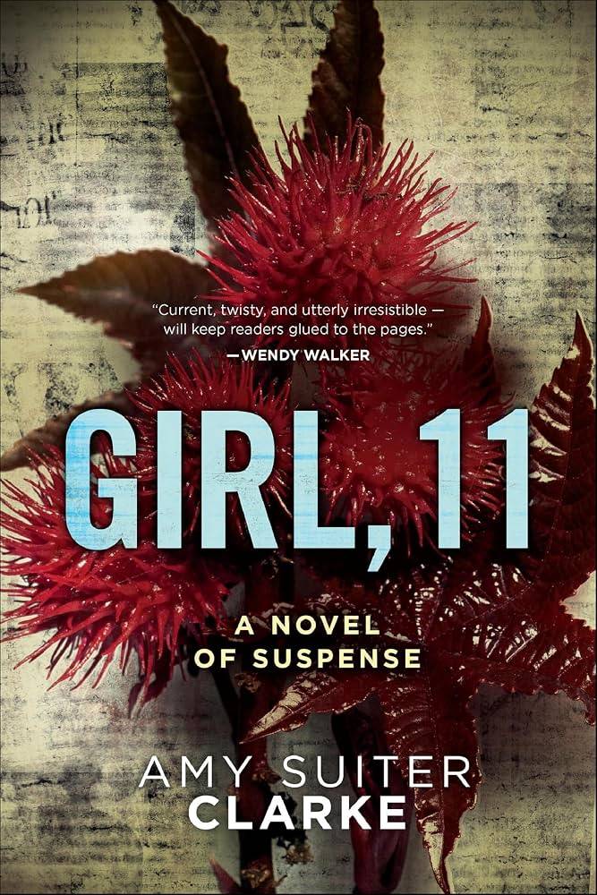 The cover of Girl, 11 by Amy Suiter Clarke shows red spiky flowers in front of an aged piece of paper