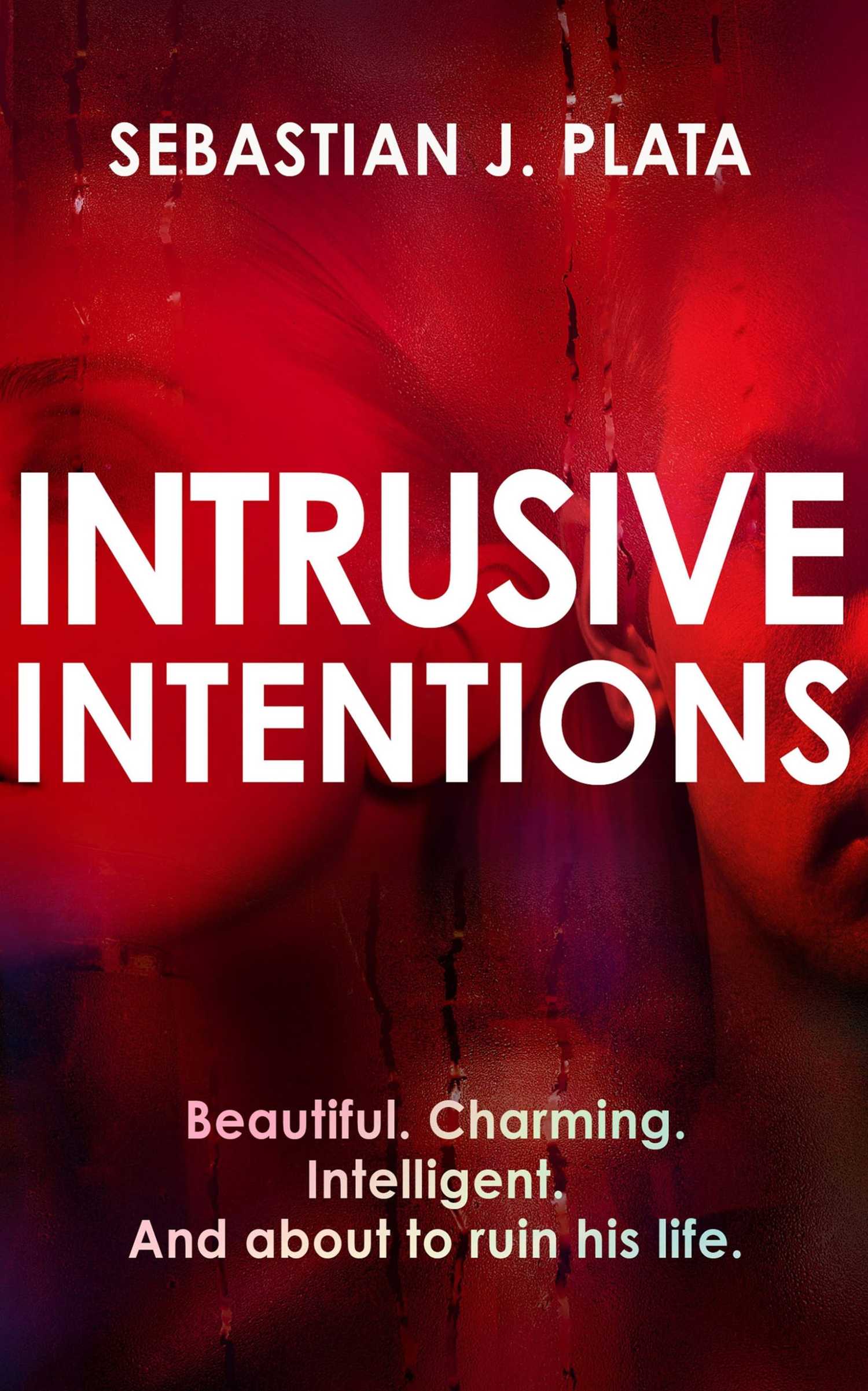The cover of Intrusive Intentions by Sebastian J. Plata shows two faces behind a red window