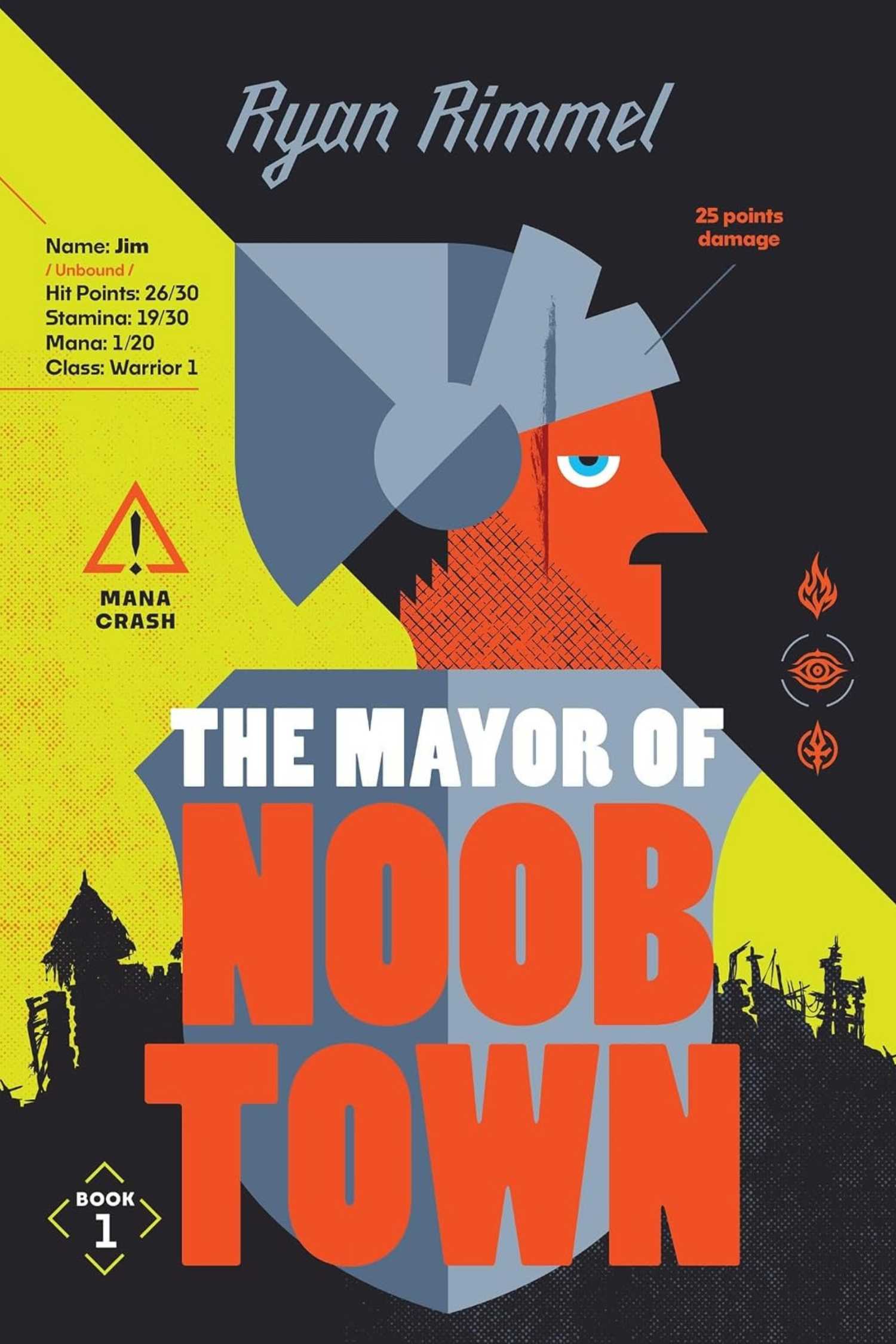 The cover of The Mayor of Noob Town by Ryan Rimmel