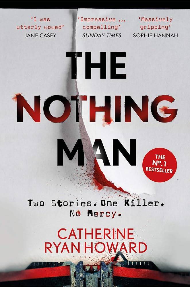 The cover of The Nothing Man by Catherine Ryan Howard shows a torn paper with blood on it