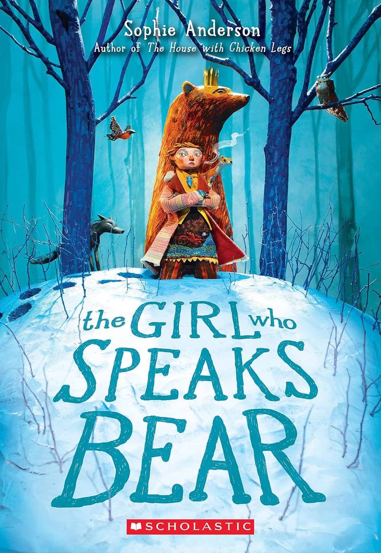 The Girl Who Speaks Bear by Sophie Anderson book cover