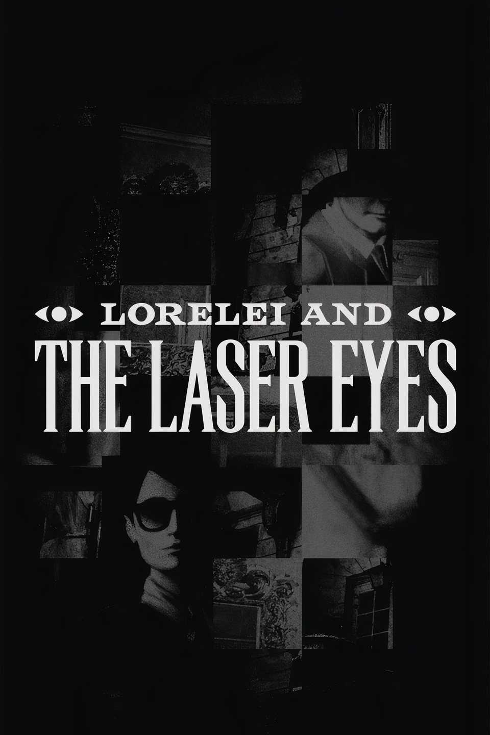 Mix collage de Lorelei and the Laser Eyes