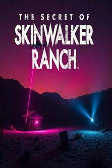 The Secret of Skinwalker Ranch - Season 6 Summary, Trailer, Cast, and More