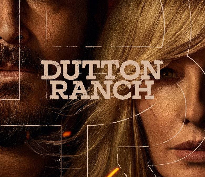 Dutton Ranch Summary, Trailer, Season List, Cast, Where to Watch and More