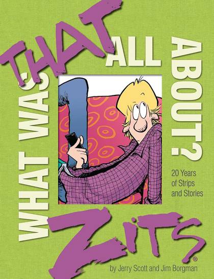 Zits What Was That All About Collection Book Cover Image