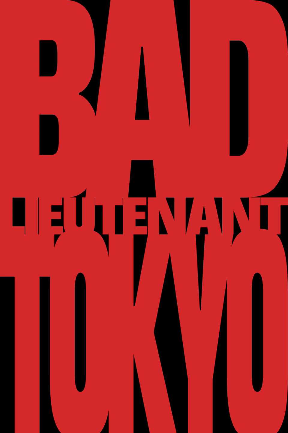 Bad Lieutenant: Tokyo - Poster